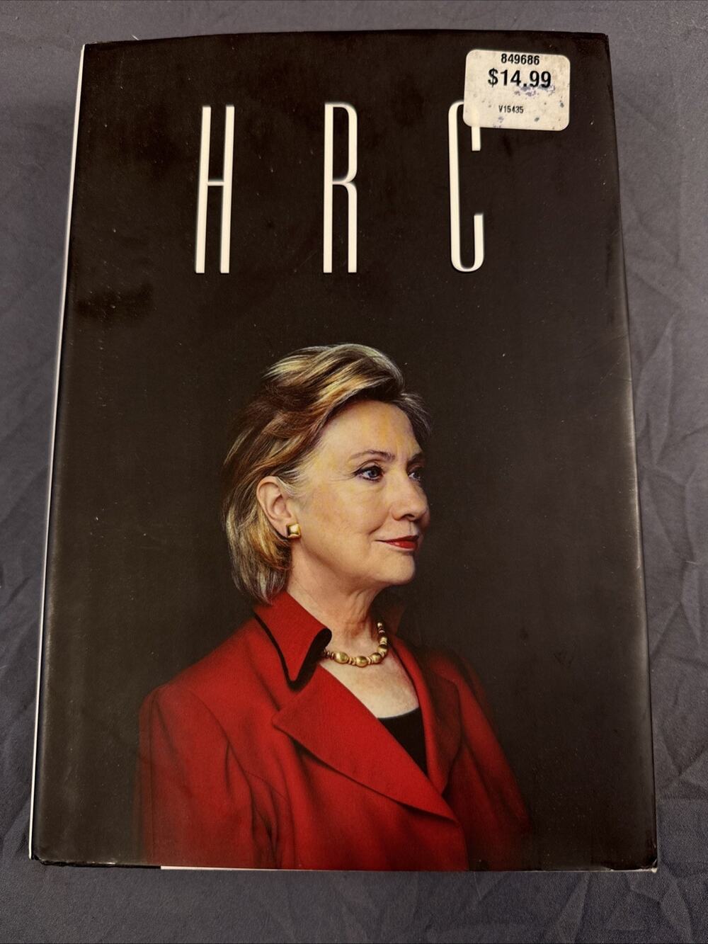 HRC : State Secrets and the Rebirth of Hillary Clinton - FIRST EDITION